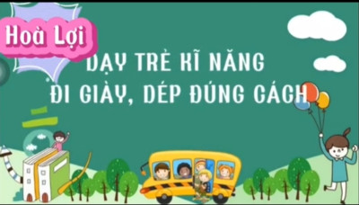 Dây trẻ kỹ năng đi giày dép đúng cách Lớp Nhà trẻ
