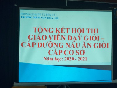TỔNG KẾT HỘI THI: "GIÁO VIÊN DẠY GIỎI - CẤP DƯỠNG NẤU ĂN GIỎI CẤP CƠ SỞ"  NĂM HỌC 2020 - 2021