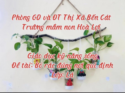 Giáo dục trẻ kỹ năng bỏ rác đúng nơi quy định. Tổ Lá. Tháng 01/2024