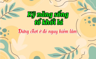 Kỹ năng sống tổ lá